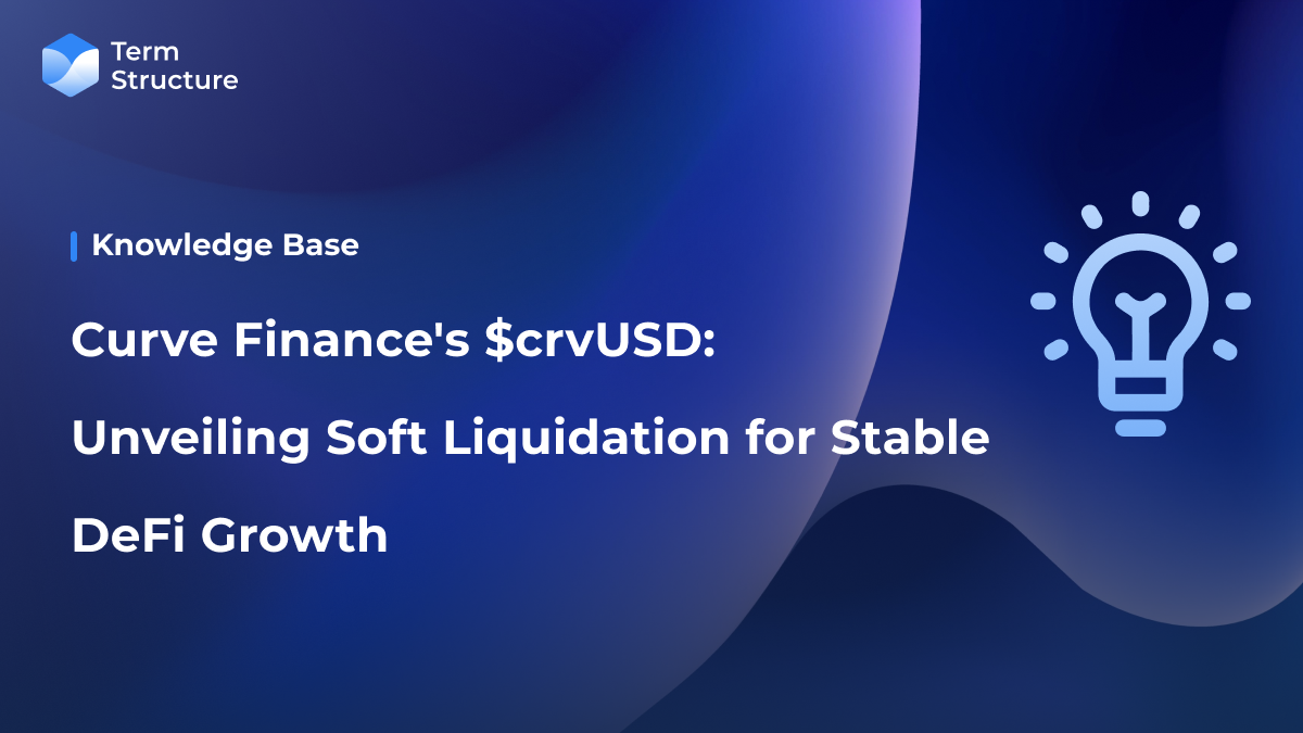Curve Finance's $crvUSD: Unveiling Soft Liquidation for Stable DeFi Growth