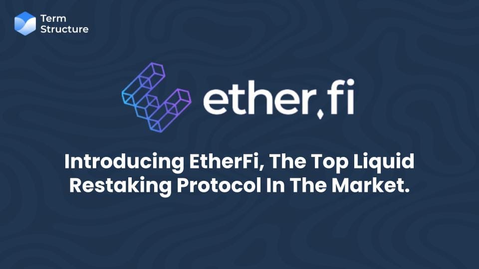 Introducing EtherFi-The Top Liquid Restaking Protocol In The Market.