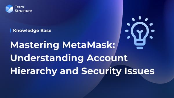 Mastering MetaMask: Understanding Account Hierarchies and Security Issues