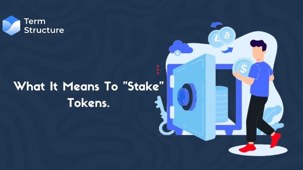 What It Means To "Stake" Tokens?