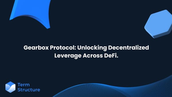 Gearbox Protocol: Unlocking Decentralized Leverage Across DeFi.